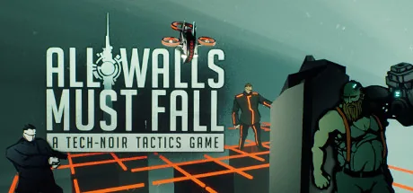 Обложка трейнера для All Walls Must Fall - A Tech-Noir Tactics Game на ПК