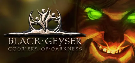 Black Geyser - Couriers of Darkness PC 修改器封面图