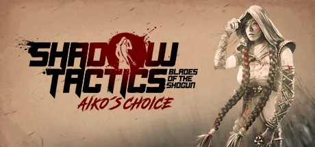 Cover des PC-Trainers für Shadow Tactics - Blades of the Shogun - Aiko's Choice