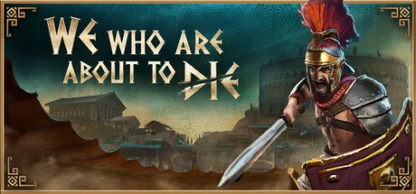 We Who Are About To Die PC 修改器封面圖