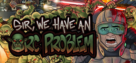 Sir, We Have an Orc Problem PC Trainer cover