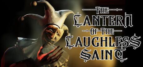 The Lantern of the Laughless Saint PC Trainer cover